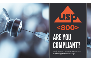 USP <800> - Handling Hazardous Drugs; Are You Compliant?