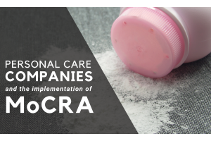 Personal Care Companies and the Implementation of MoCRA